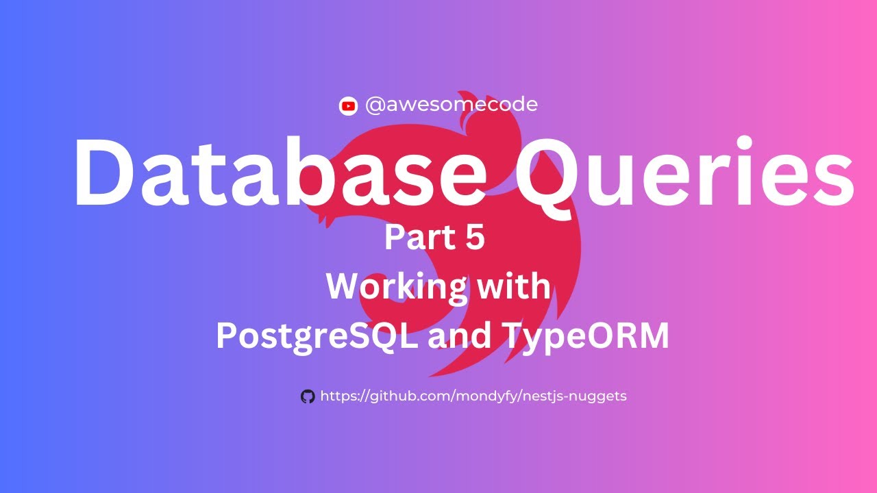 Database Queries In NestJs Using TypeORM || PostgreSQL || Part 5 ...