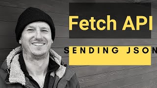 Fetch API - How to send JSON data