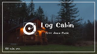 著作権フリー BGM ジャズ「Log Cabin」1時間耐久（作業用BGM、ピアノ、落ち着く）