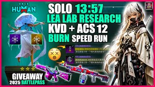 ONCE HUMAN SOLO LEA RESREACH LAB KVD BOOM+ ACS12 CRIT HIT 100K 🤬ACS12 BURNGIVE AWAY BATTLE PASS 2025