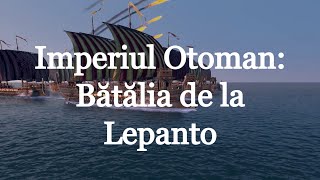 Imperiul Otoman: Bătălia de la Lepanto (scurt documentar de Imperator Official)