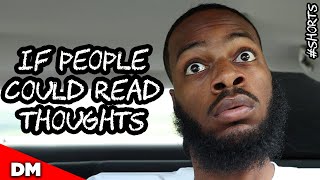 IF PEOPLE COULD READ EACH OTHERS THOUGHTS | #Shorts