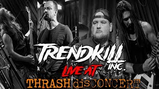 Trendkill inc. Live at Thrash disConcert