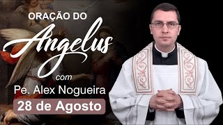 Oração do Angelus - 28 de Agosto