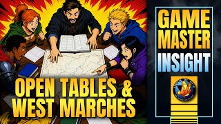 Open Tables and West Marches: The Drop-In Campaign Revival
