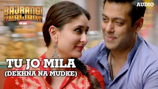'Tu Jo Mila (Dekhna Na Mudke)' Full AUDIO Song | Javed Ali Pritam | Bajrangi Bhaijaan