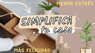 Cómo simplificar tu casa para crear un hogar feliz 🏡 *tips fáciles para eliminar el desorden*