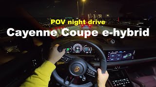 Porsche Cayenne Coupe e hybrid POV night drive