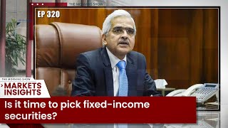 Is it time to pick fixed-income securities? | Markets | Inflation | Business Standard