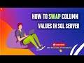 How to swap column values in SQL? | How do I swap data in a column in SQL?