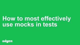 How to most effectively use mocks in tests