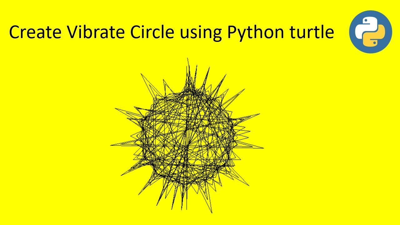 Turtle Python Graphics Create Vibrate Circle Using Python Turtle Turtle Python Graphics Create Vibrate Circle Using Python Turtle