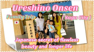 Ureshino Onsen Japan / one of the best top's 3 onsen