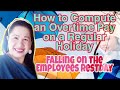 How to Compute an overtime pay/Regular Holiday/Falling on Employees Rest day/Philippines