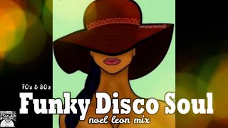Classic 70's & 80's Funky Disco Soul Grooves Mix # 107 - Dj Noel Leon