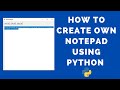 How to Create Notepad in Python ( GUI ) | Tkinter Tutorial | Python | TechMahasay