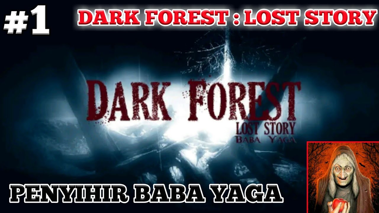 Penyihir Baba Yaga - Dark Forest : Lost Story Indonesia #1 - YouTube