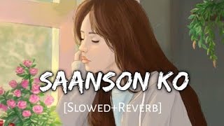 Saanson Ko[Slowed+Reverb] - Arijit Singh | Zid | Musiclovers | Textaudio