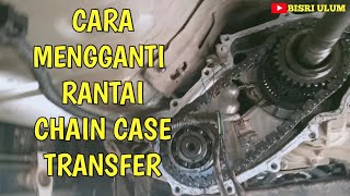 Cara mengganti rantai chain Transfer case 4x4 Triton new GLS 2,5 / Rantai transfer Doble