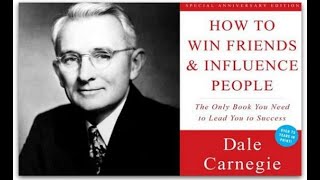 HOW TO WIN FRIENDS and INFLUENCE PEOPLE by Dale Carnegie | Book Summary