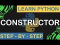 Constructor in Python - Python Step By Step - 13