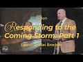 Responding to the Coming Storm: Part 1 | Vision | Pastor Daniel Bracken