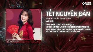 Tết Nguyên Đán Remix - Shay N | Nhạc Tết Remix Hay Nhất 2026