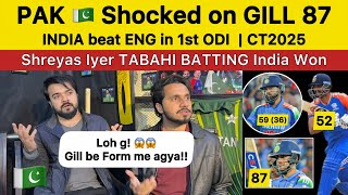 PAK 🇵🇰 Shocked on Shubman Gill 87 | Shreyas Tabahi batting IND beat ENG 1st ODI pakistan reaction