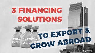 Emirates NBD Episode V – 3 Business financing solutions to successfully export \u0026 grow abroad