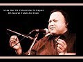 Nusrat fateh Ali Khan unn ke dar pe pohanchne to paye