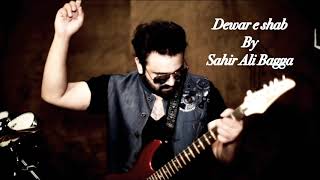 Dewar-e-Shab | Full OST | Sahir Ali Bagga