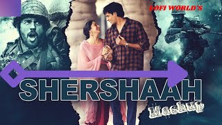 Shershaah Best Lofi Mashup 2022 | Shershaah Songs | Bpraak | Darshan Raval |  #shershaah #lofi #dj