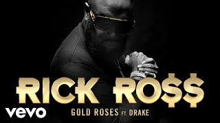 Rick Ross - Gold Roses ( Audio) ft. Drake