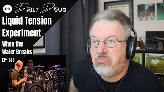 Classical Composer Reacts to Liquid Tension Experiment: When the Water Breaks | The Daily Doug