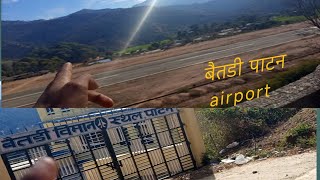 @Baitadi patan airport. Bimansthil Patan Baitadi.