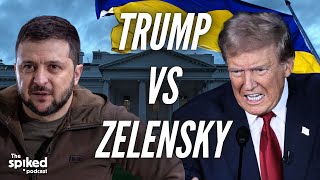 Trump, Zelensky and the truth about Ukraine