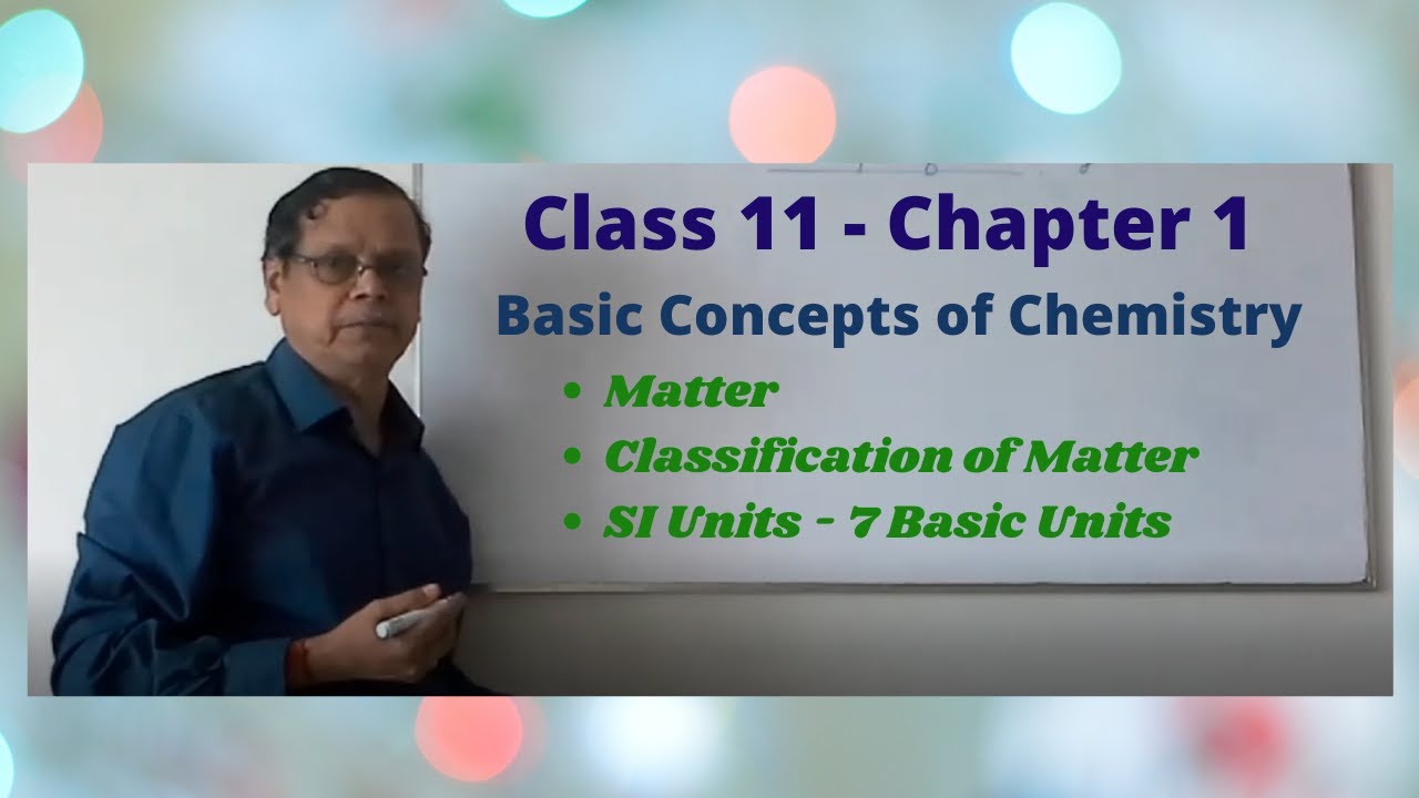 Class 11 - Chapter 1 - Basic Concepts Of Chemistry - Video 1 - YouTube