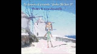 Dj Kosmas K - Under The Sun II