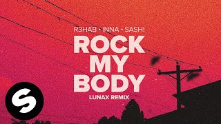 R3HAB, INNA – Rock My Body (with Sash!) [LUNAX Remix] (Official Audio)