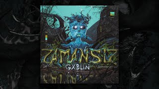 Gxblin - ZAMANSIZ (Lyric Video)