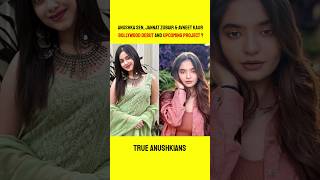 Anushka Sen, Jannat Zubair & Avneet Kaur Movie Debut in Bollywood ? True Anushkians #shorts