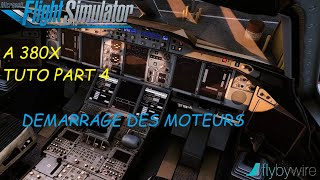 FLY BY WIRE A 380 TUTO PART 4  Démarrage des moteurs/ Engine Start