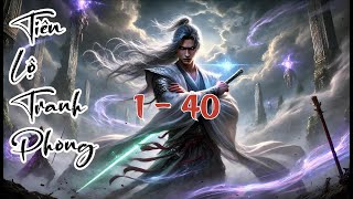 Tiên Lộ Tranh Phong – Tiên hiệp đấu trí | Truyện tiên hiệp hay nhất - Tập 1 (Chương 1 - 40)