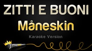 Måneskin - ZITTI E BUONI (Karaoke Version)