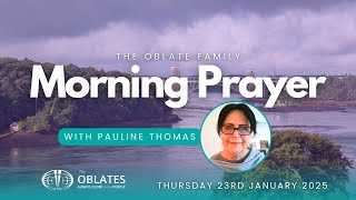 The Oblate Family Morning Prayer: Thursday 23rd January 2024