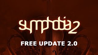 Symphobia 2 Update 2.0: Short Overview