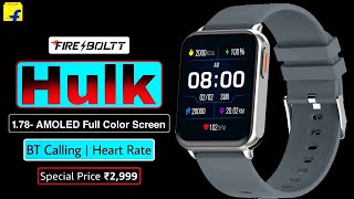 FIRE BOLTT HULK |1.78 AMOLED Display |⚡full features \u0026 specs preview 💙