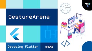  @Google #Flutter #123 : Gesture Arena | Decoding Flutter