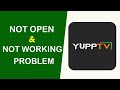 How to Fix YuppTV App Not Working / Not Open / Loading Problem Solved