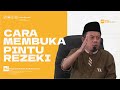 Ustadz Ucu Najmudin M.Pd | Cara Membuka Pintu Rezeki